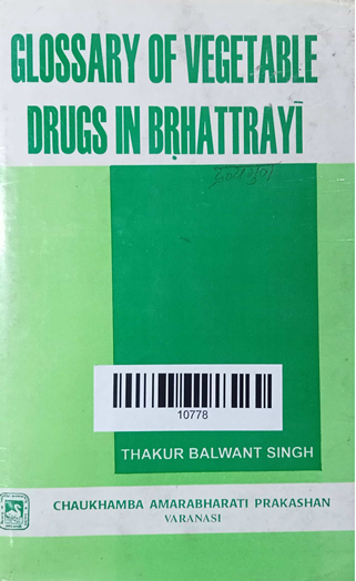 Glossary Of Vegetable Drugs In Brhattrayi