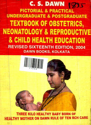 C.S. Dawbn  text book of Obstetrics Neonatology & Reproductive & Child Health Education