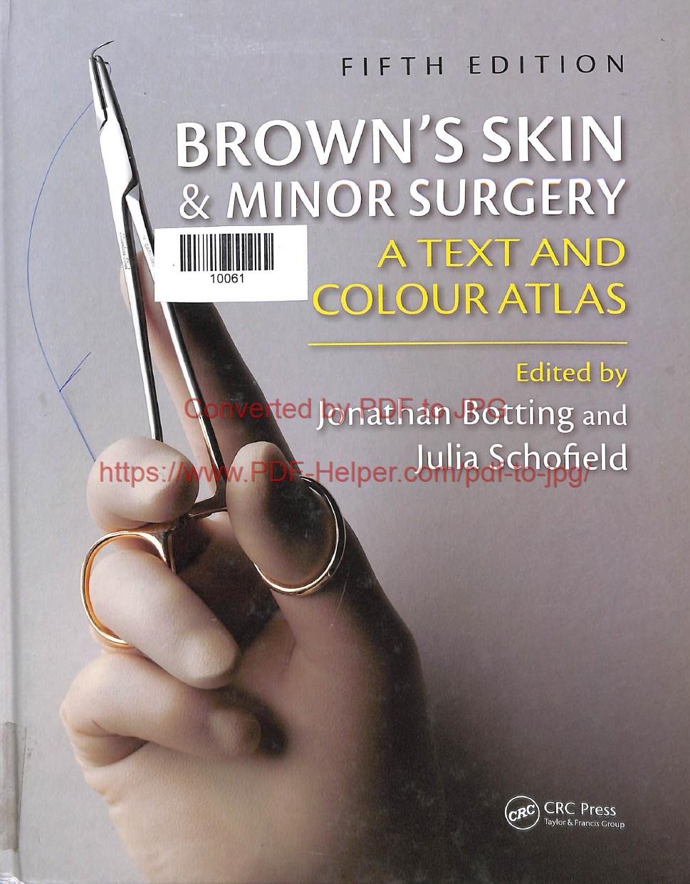 FIFTH EDITION BROWN'S SKIN AND MINOR SURGERY A TEXT AND COLOUR ALTAS