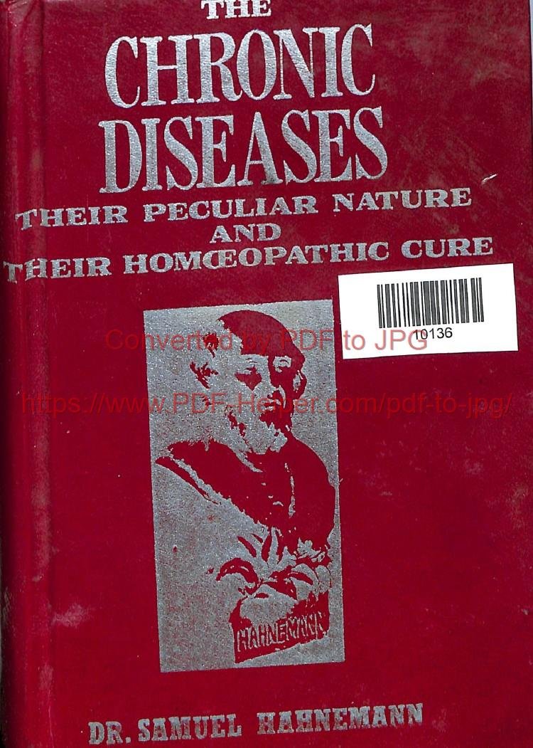 THE CHRONIC DISEASES THEIR  PECULIAR NATURE AND THEIR HOMOEOPATHIC CURE