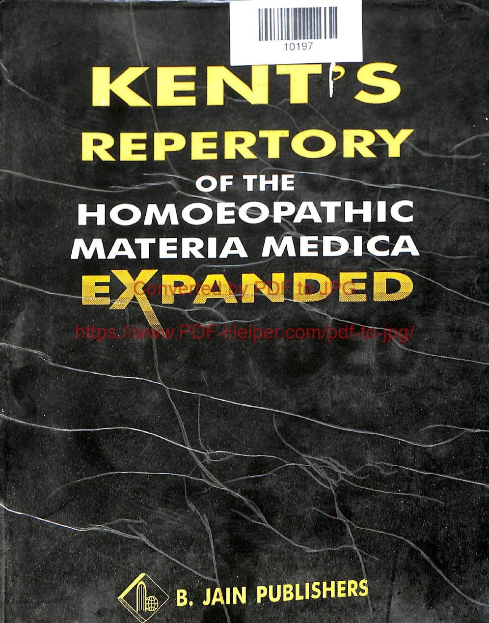 KENT'S REPERTORY OF THE HOMOEOPATHIC MATERIA MEDICA EXPANDED
