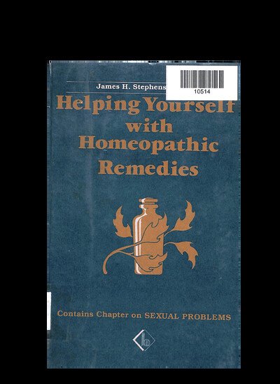 A DOCTOR'S GUIDE TO HELPING YOURSELF WITH HOMOEOPATHIC REMEDIES