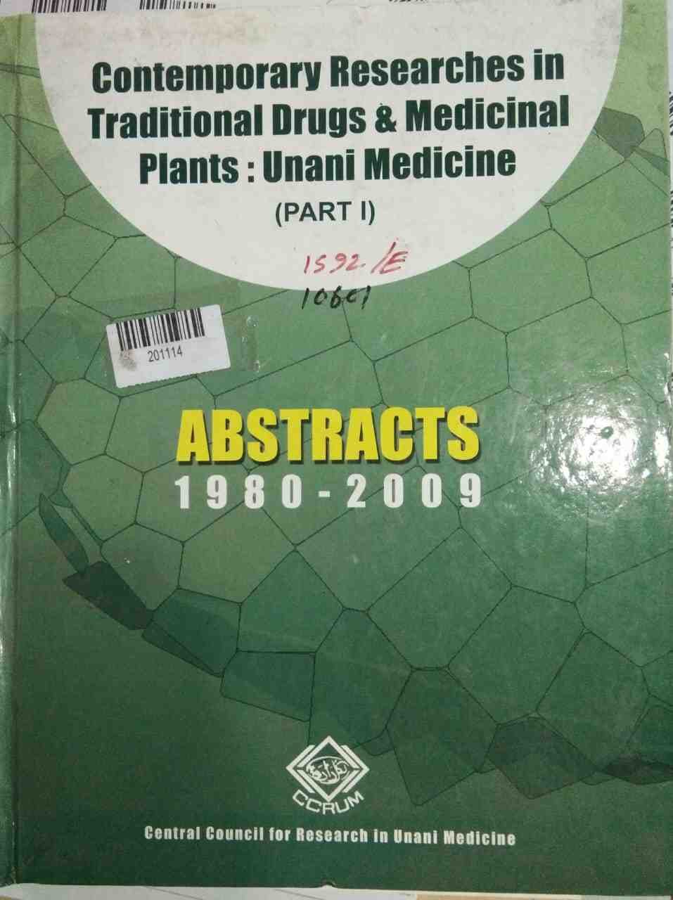 Contemporary Researches in Traditional Drugs & Medicinal Plants : Unani Medicine (part I) Abstracts 1980 - 2009