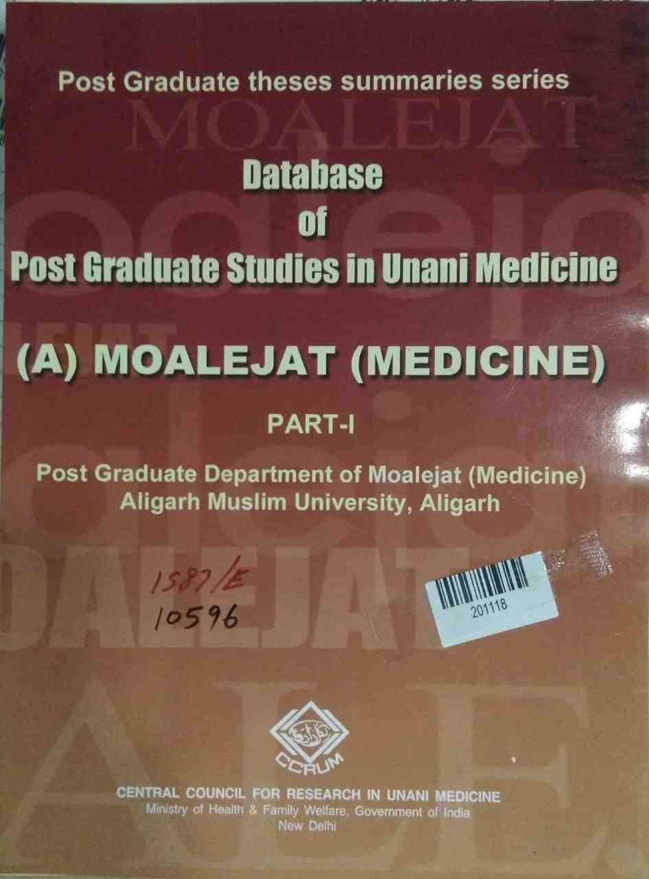 Database of Post Graduate Studies in Unani Medicine (a) Moalejat (medicine) Part-i